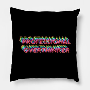 Professional Overthinker Pillow