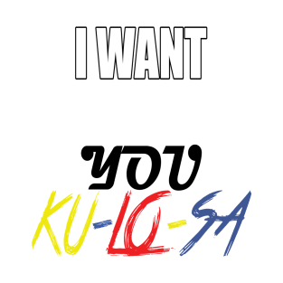 I want you Closer(Ku-Lo-Sa) T-Shirt