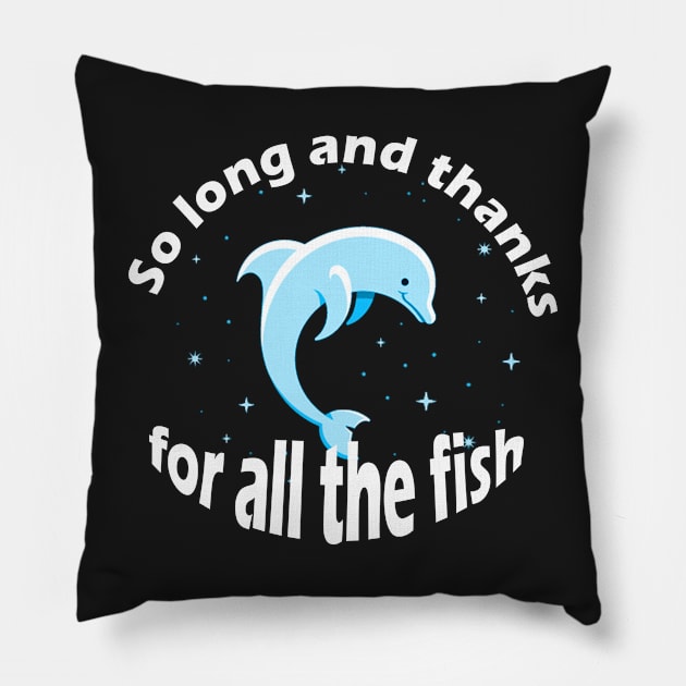 so long and thanks for all fish Pillow by yinon-h