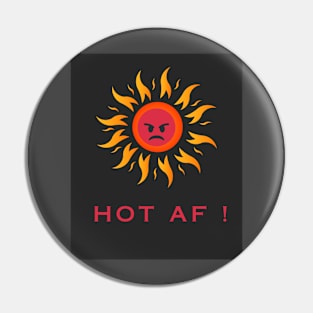 Hot as f! Pin