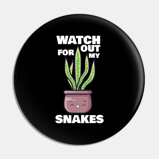 Watch Out for My Snakes Pin by 1pic1treat