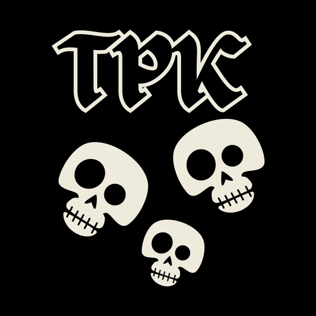 TPK - Total Party Kill - Skulls by Melty Shirts