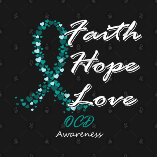 Download OCD Awareness Faith Hope Love - Ocd Awareness - T-Shirt ...