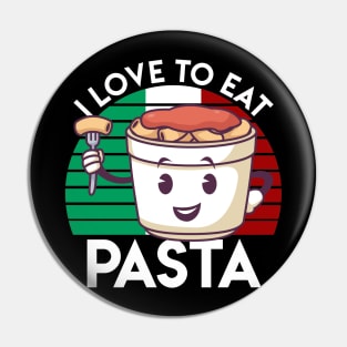 I LOVE TO EAT PASTA Pin