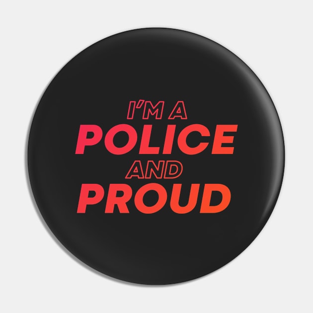 i'm a police and proud Pin by DeekayGrafx