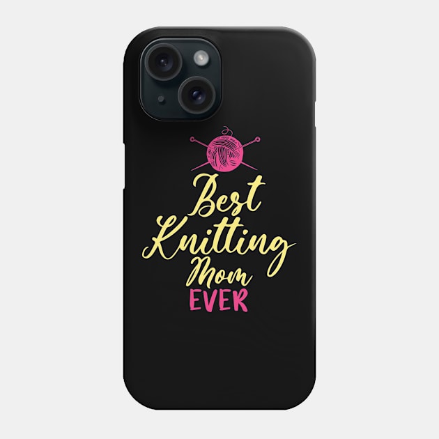 Best Knitting Mom Ever Phone Case by pako-valor