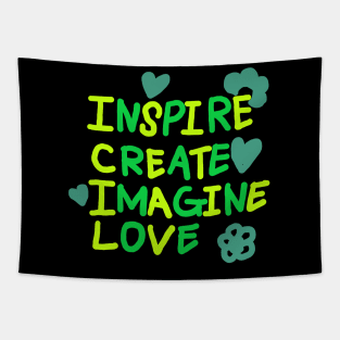 INSPIRE, CREATE, IMAGINE, LOVE Tapestry