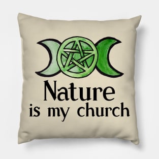 Nature is my church Pillow