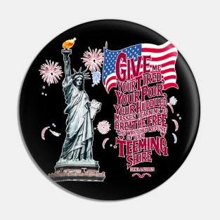 Statue of liberty, The new colossus poem, by Emma Lazarus USA flag tee Pin