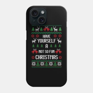 Have Yourself A Not So Fun Christmas - Festive Introvert Phone Case