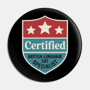 Certified British Longhair Cat Specialist Cat Mom Pin