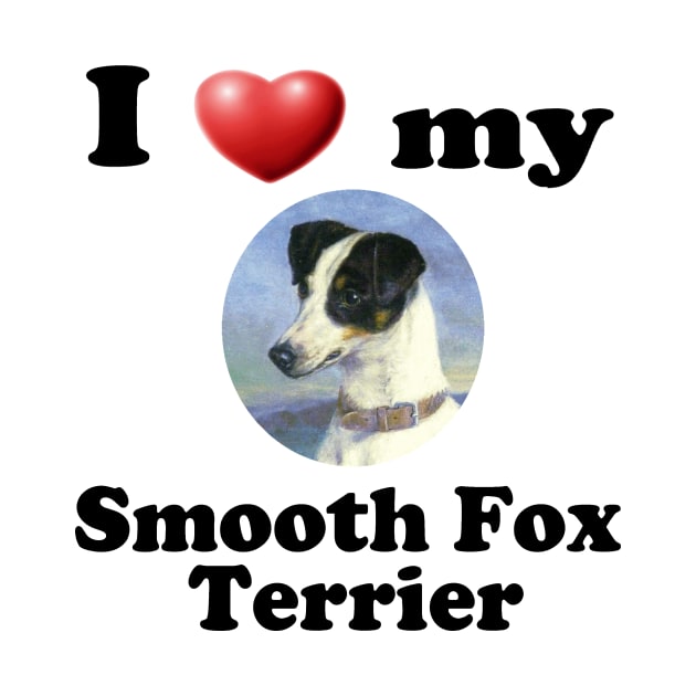 I Love My Smooth Fox Terrier by Naves