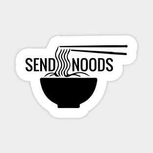 send noods, send noods shirt, send noods funny, send noods gift, send noods masks, send noods funny, Magnet