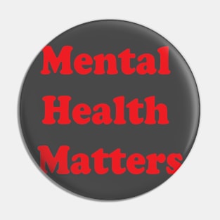 Mental Health Matters Pin