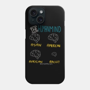 Normal Human Brains vs Racist Brain Phone Case