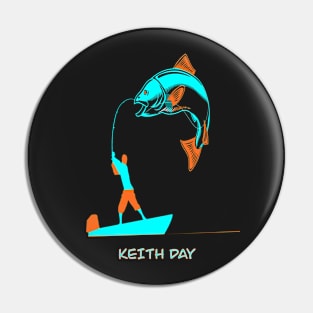 KEITH DAY RETRO FISHERMAN NOVEMBER 7 Pin