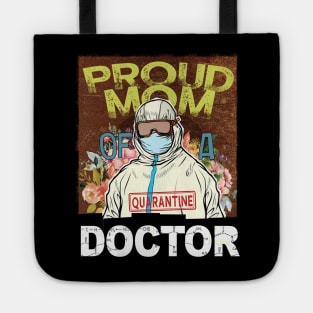 Proud Mom Of A Quarantine Doctor Nurse Mothers Day Gift Tote