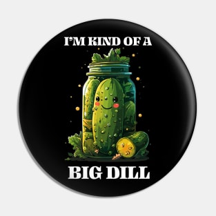 Cute Kawaii Pickle in Jar Tee I'm Kind of a Big Dill Fun & Quirky T-Shirt Pin