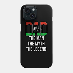 Libyan Dad The Man The Myth The Legend - Gift for Libyan Dad With Roots From Libyan Phone Case