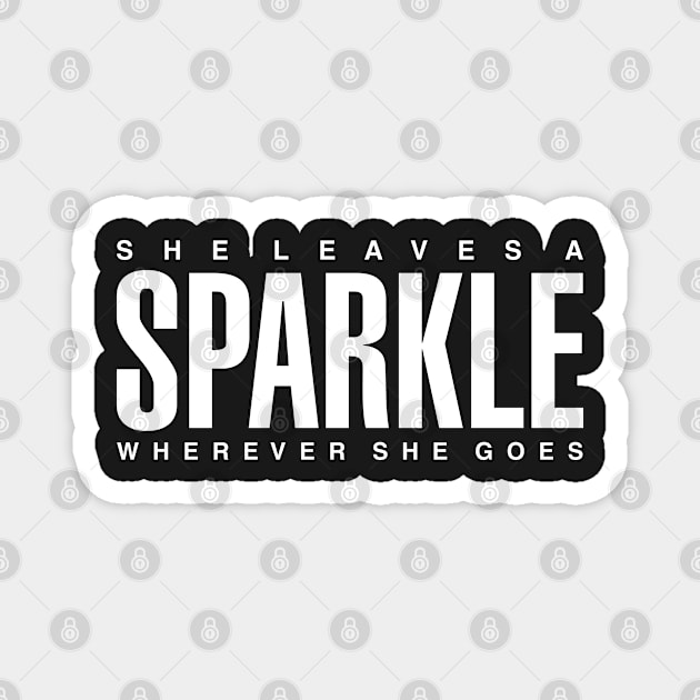 She Leaves A Little Sparkle Wherever She Goes Magnet by CityNoir