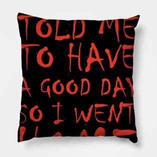 My Boss Told Me Red Pillow