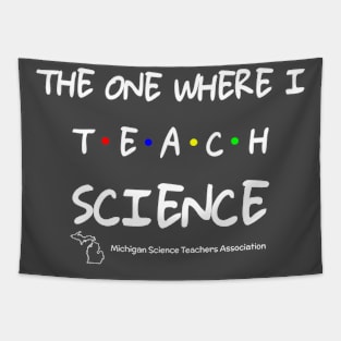 MSTA The One Where I Teach Science Tapestry