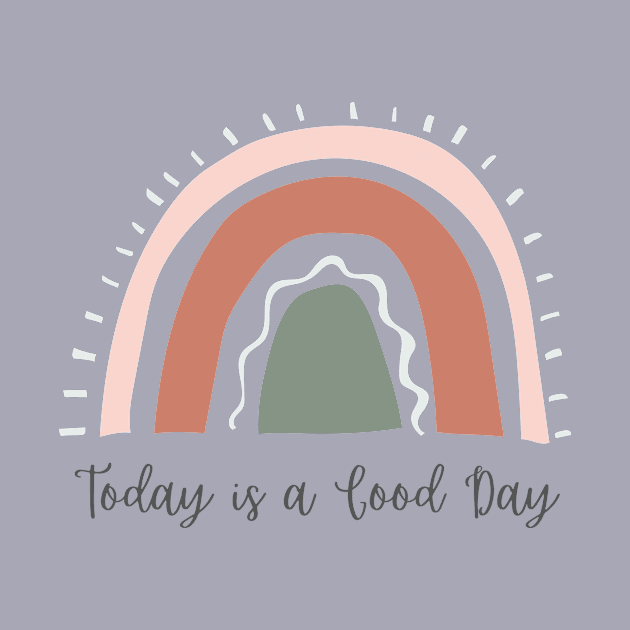 Today is a Good Day Rainbow by Unraveled