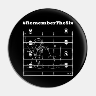 #RememberTheSix Pin