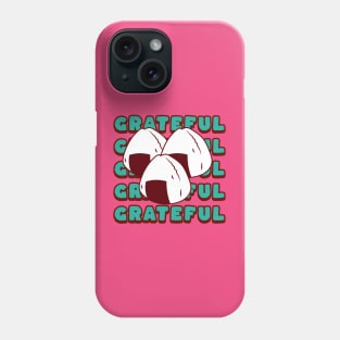 Filling Grateful, Funny Cute Delicious Positive Food Pun, Grateful Phone Case