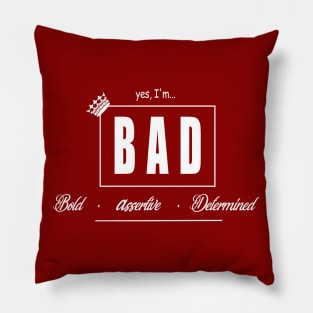 Womens Yes, I'm... Bad Pillow