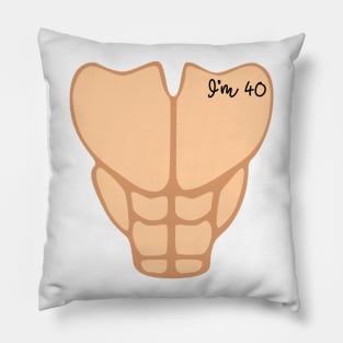 Six Pack I'm 40th Birthday Funny Men Pillow