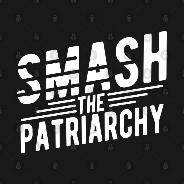 Feminism - Smash the patriarchy by KC Happy Shop