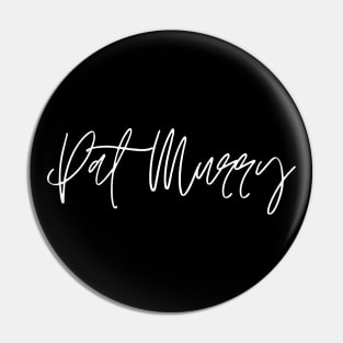 Pat Murry Pin