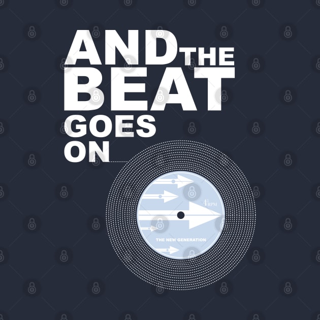 The Beat Goes On by modernistdesign