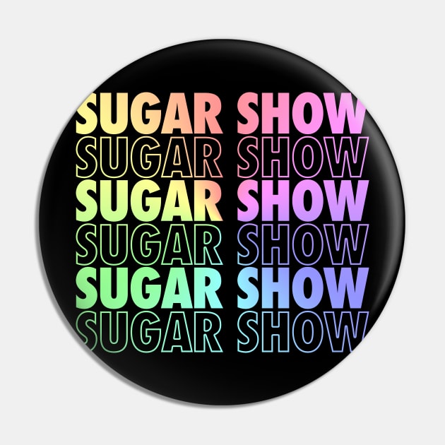 Sugar Show Pin by dajabal