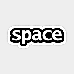 Minimal Typography Space White Text Magnet