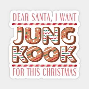 I Want Jungkook For This Christmas BTS Magnet