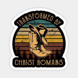 Transformed By Christ Romans Cowboy Boots Magnet