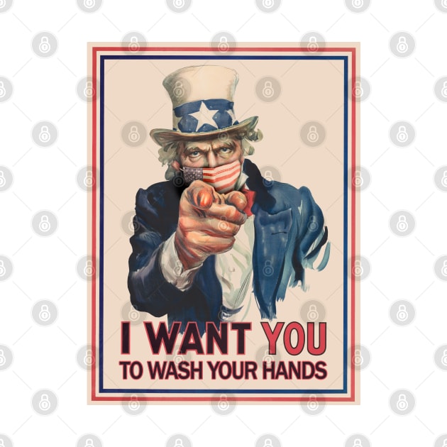 Uncle Sam I Want You To Wash Your Hands Coronavirus 2020 Poster by reapolo