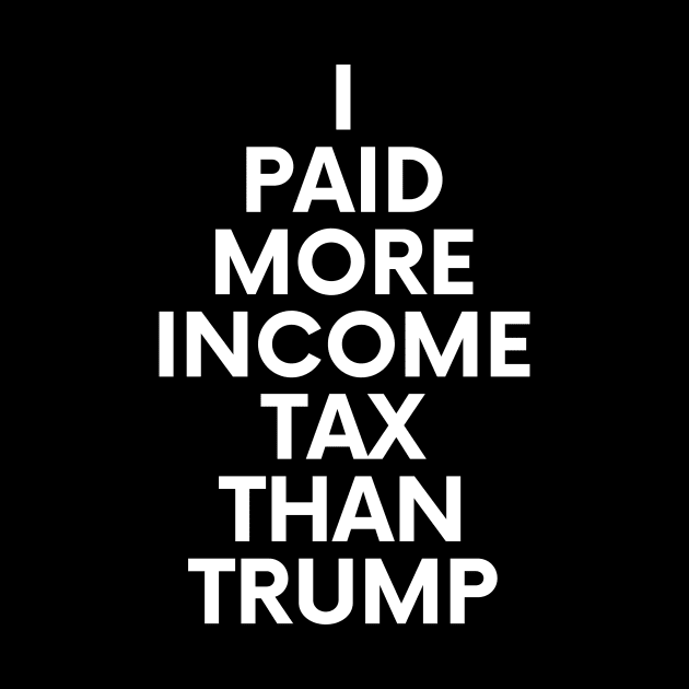 I Paid More Income Tax Than Trump by BlueSkyGiftCo