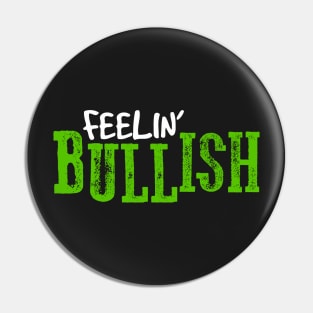 Feelin' BULLISH! Pin