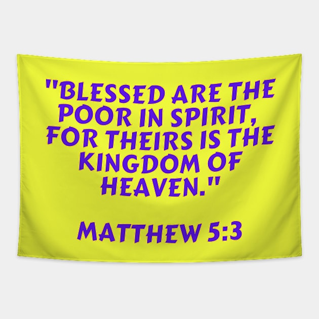 Bible Verse Matthew 5:3 Tapestry by Prayingwarrior