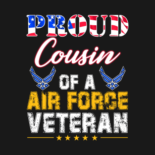 Proud Cousin Of A Air Force Veteran-Vintage American Flag T-Shirt