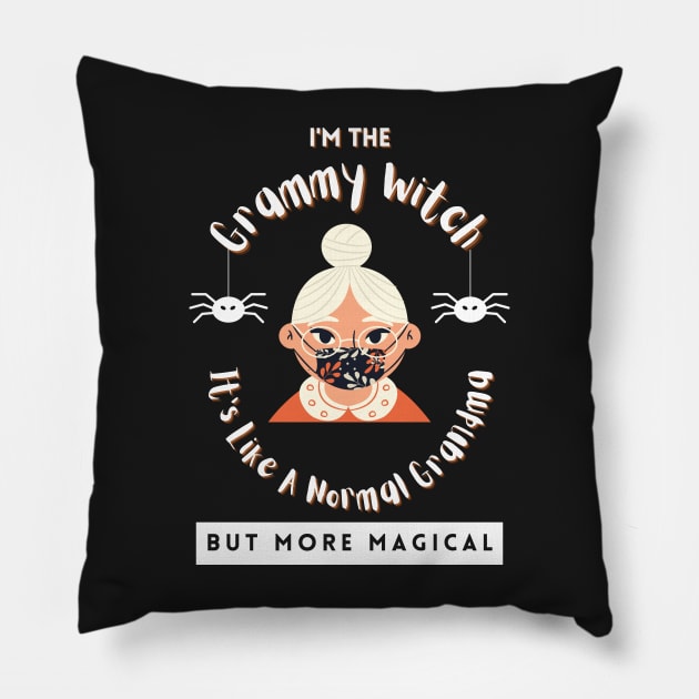 I'm The Grammy Witch It's Like A Normal Grandma But More Magical Halloween Pillow by WhatsDax