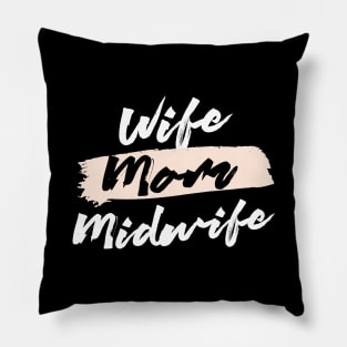 Cute Wife Mom Midwife Gift Idea Pillow