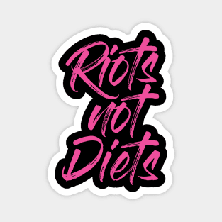 Riots not Diets Magnet