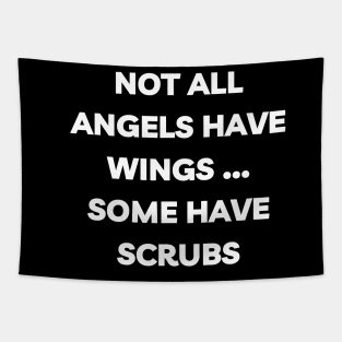 Not all angels have wings some have scrubs Tapestry