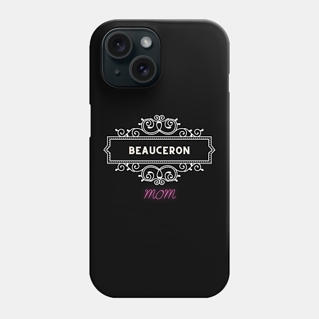 Dog Moms - Beauceron Phone Case by Fabled Rags 