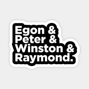 Egon & Peter & Winston & Raymond Magnet