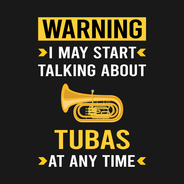 Warning Tuba by Good Day